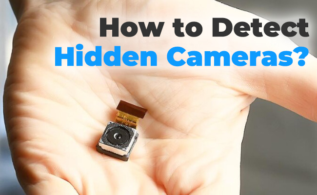 What to Do If You Find a Hidden Camera?