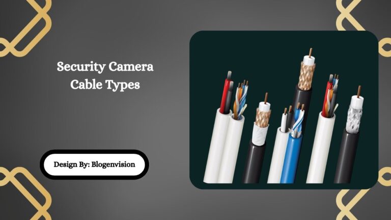 Security Camera Cable Types