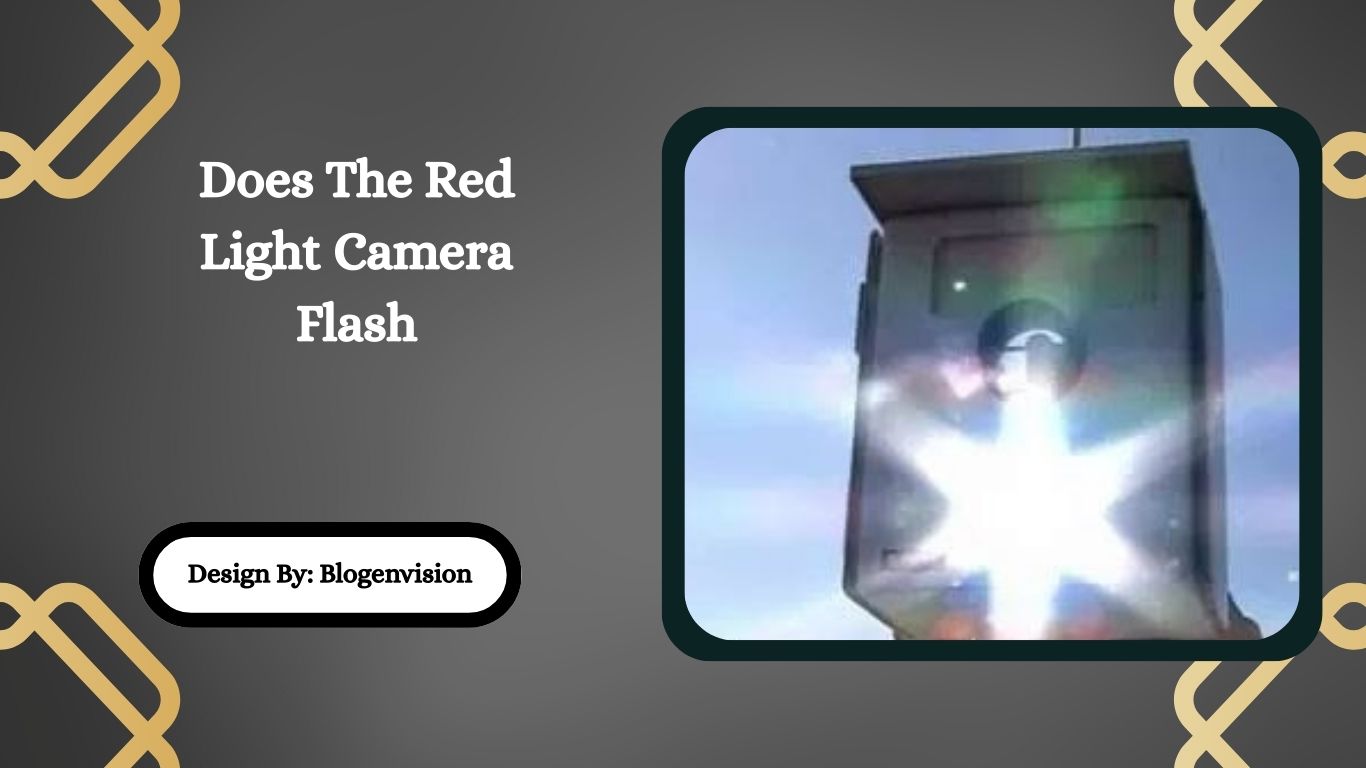 Does The Red Light Camera Flash